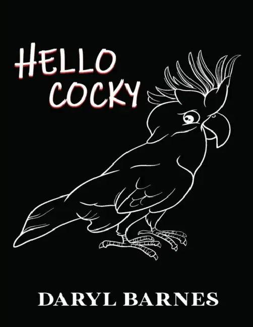 Hello Cocky by Daryl Barnes