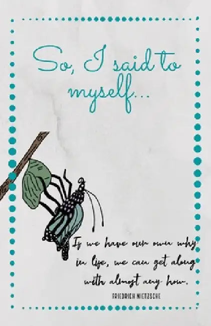 So, I said to myself... by Leslie Lindsey Davis