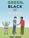 Green, Black or White by Mike Ludwig