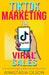 TikTok Marketing for Viral Sales by Anastasia Olson