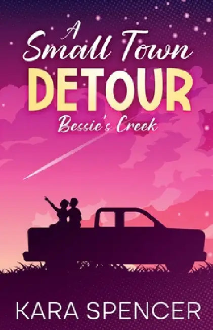 A Small Town Detour by Kara Spencer