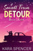 A Small Town Detour by Kara Spencer