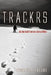 Trackrs: On the Cold Trail of a Serial Killer by Michael A. Jacobs