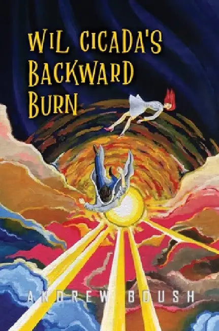 Wil Cicada's Backward Burn by Andrew Boush