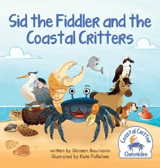 Sid the Fiddler and the Coastal Critters by Doreen Baumann