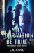 May Your Vision Be True by L. B. Anne