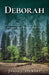 Deborah: Prophet and Prayer Warrior by James J. Stewart