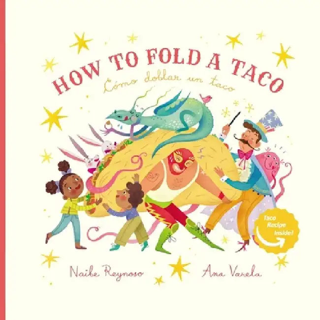 How to Fold a Taco: Como Doblar un Taco by Ana Varela