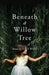Beneath a Willow Tree: Poems by Lucy Wyer