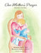 One Mother's Prayer: Based on a True Story by Linda McDaniel
