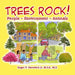 Trees Rock!: People - Environment - Animals by Roger Hartwich