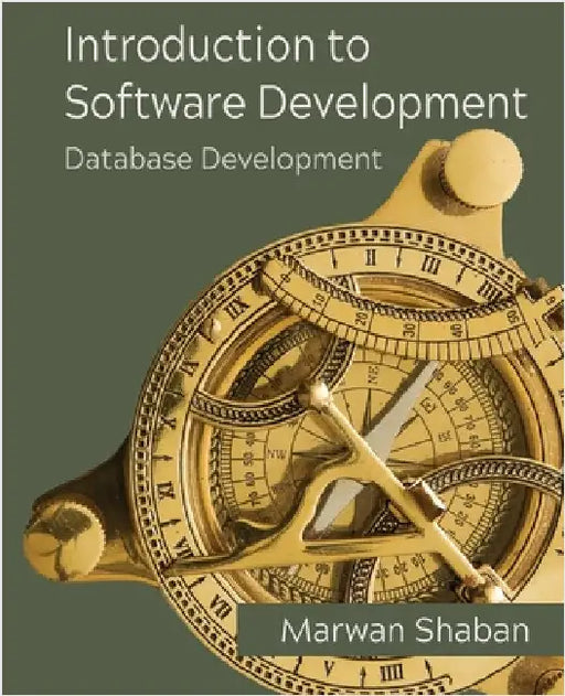 Introduction to Software Development: Database Development by Shaban, Marwan
