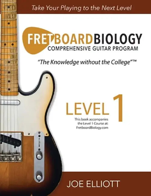 Fretboard Biology - Level 1 by Joe Elliott