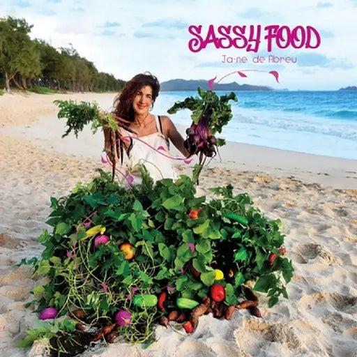 Sassy Food by Ja-Ne de Abreu