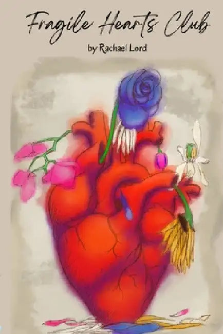 Fragile Hearts Club by Rachael Lord