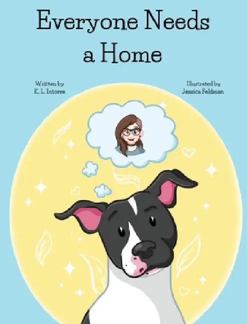 Everyone Needs a Home by K. L. Intorre