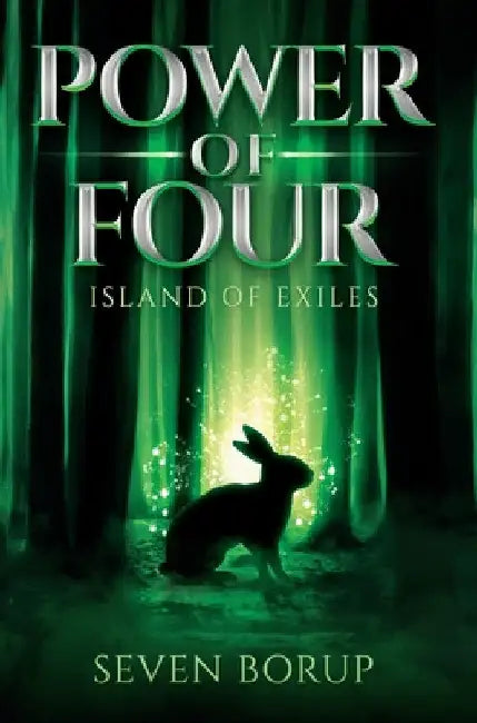 Power of Four, Book 1: Island of Exiles by Seven Borup