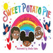 Sweet Potato Pie Spells Love by Beyonce Pilar