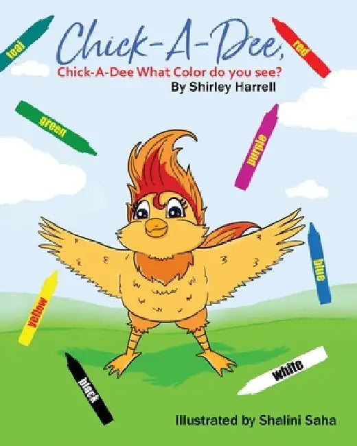 Chick-A-Dee, Chick-A-Dee, What Color Do You See? by Beyonce Pilar