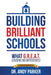 Building Brilliant Schools: What G.R.E.A.T. Leaders Do Differently by Andy Parker