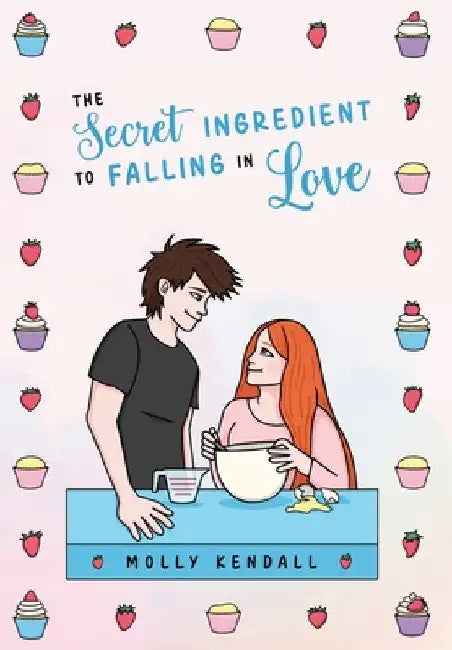 The Secret Ingredient to Falling in Love by Kendall