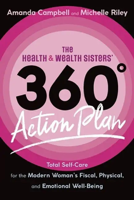 The Health & Wealth Sisters' 360° Action Plan