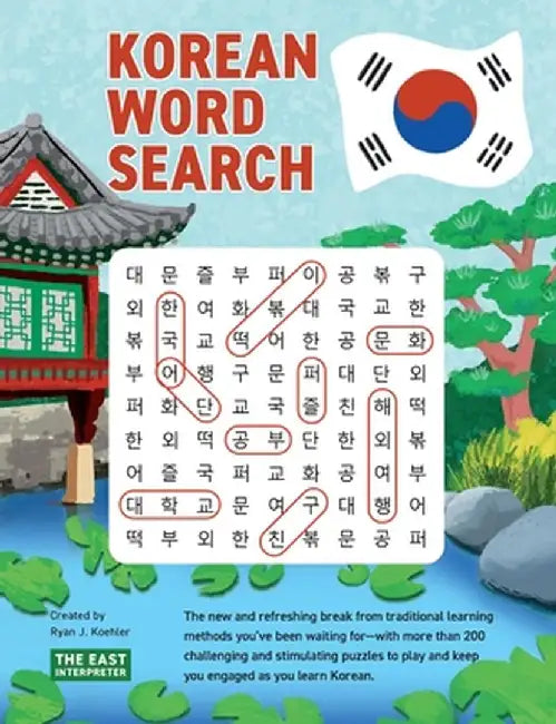 Korean Word Search: Learn 2,400+ Essential Korean Words Completing over 200 Puzzles by Ryan John Koehler