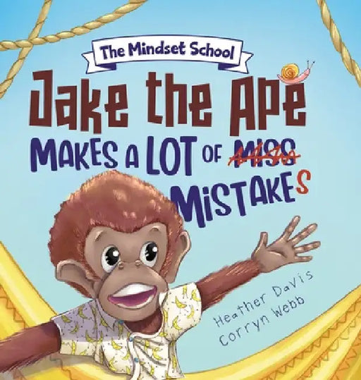 Jake the Ape Makes a lot of Mistakes!: A Growth Mindset Book for Kids by Heather Lyn Davis