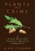 Plants and Crime: A Green Mystique Forensic Mystery Companion by Alan Graham