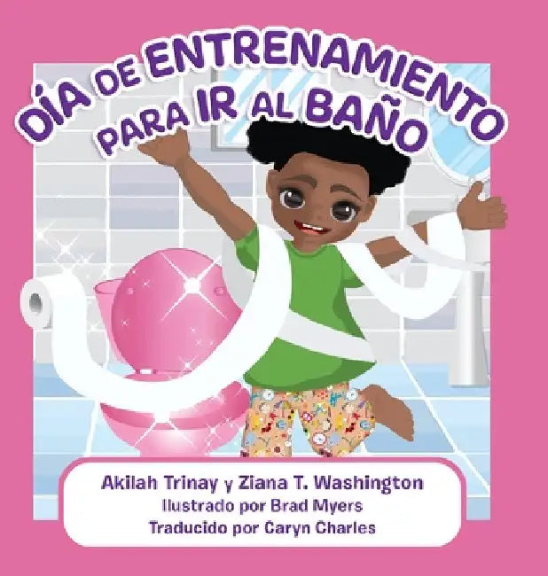 Día de Entrenamiento para Ir al Baño by Akilah Trinay