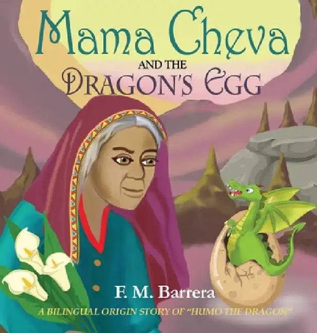 Mama Cheva and the Dragon's Egg by F. M. Barrera