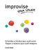 Improvise pra Valer: O método completo para todos os instrumentos by Reed, David