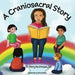 A Craniosacral Story by Mary Nochimson