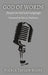 God of Words: Essays on God and Language by Pierce Taylor Hibbs