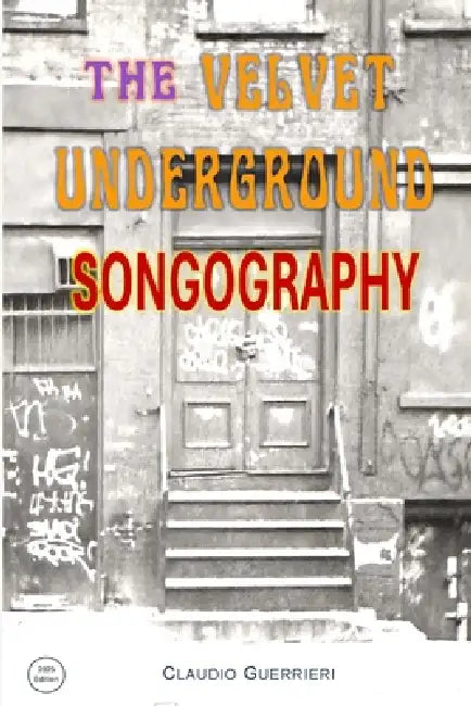 The Velvet Underground Songography by Claudio Guerrieri