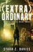 (extra)ordinary: A Young Adult Sci-fi Dystopian (Powers Book 3) by Starr Z. Davies