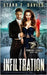 Infiltration: A Post-Apocalyptic Dystopian Novel by Davies, Starr Z.