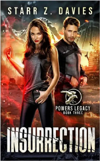 Insurrection: A Dystopian Sci-Fantasy Novel by Davies, Starr Z.