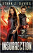 Insurrection: A Dystopian Sci-Fantasy Novel by Davies, Starr Z.