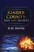 Kinder County: Sins and Secrets by R. M. Shiver