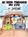 As Seen Through My Eye by Vincent P. Sansone