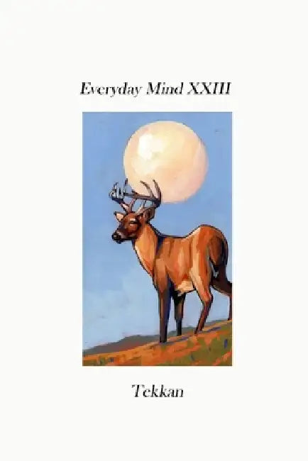 Everyday Mind XXIII by Tekkan