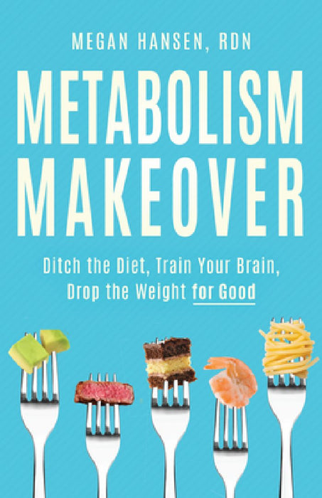 Metabolism Makeover: Learn the Science and Ditch the Diet