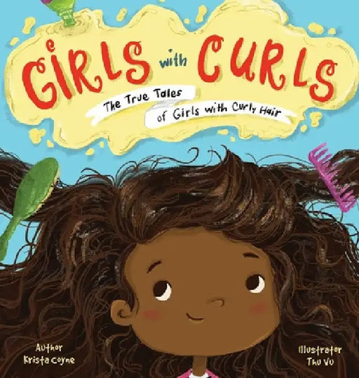 Girls with Curls: The True Tales of Girls with Curly Hair by Krista Coyne