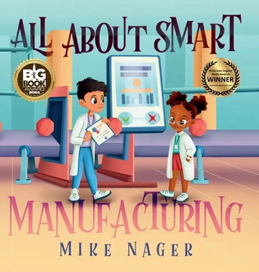 All About Smart Manufacturing by Mike Nager