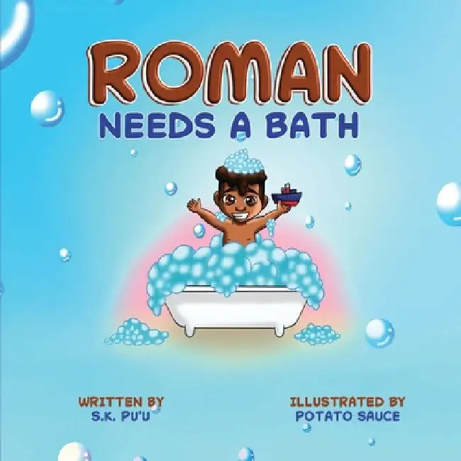 Roman Needs a Bath: Blended Siblings Series, Book 1 by Potato Sauce