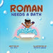 Roman Needs a Bath: Blended Siblings Series, Book 1 by Potato Sauce