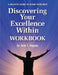 Discovering Your Excellence Within: Workbook: A Holistic Guide To Being Your Best by Nick T. Pappas