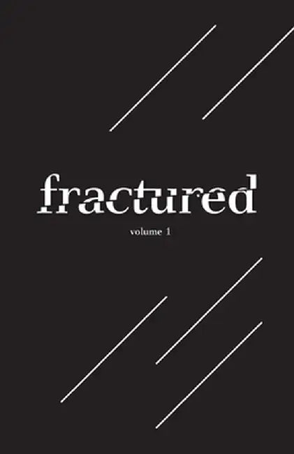Fractured Lit Anthology Vol. I by Kathy Fish