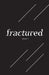 Fractured Lit Anthology Vol. I by Kathy Fish